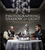 Photographing Shadow and Light: Inside the Dramatic Lighting Techniques and Creative Vision of Portrait Photographer Joey L. - ISBN: 9780817400149