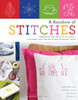 A Rainbow of Stitches: Embroidery and Cross-Stitch Basics Plus More Than 1,000 Motifs and 80 Project Ideas - ISBN: 9780823014781
