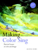 Making Color Sing, 25th Anniversary Edition: Practical Lessons in Color and Design - ISBN: 9780823031153