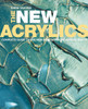 The New Acrylics: Complete Guide to the New Generation of Acrylic Paints - ISBN: 9780823031597