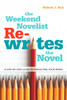 The Weekend Novelist Rewrites the Novel: A Step-by-Step Guide to Perfecting Your Work - ISBN: 9780823084432
