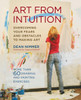 Art From Intuition: Overcoming your Fears and Obstacles to Making Art - ISBN: 9780823097500