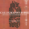 Calligraphy Bible: A Complete Guide to More Than 100 Essential Projects and Techniques - ISBN: 9780823099344