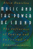 Music and the Power of Sound: The Influence of Tuning and Interval on Consciousness - ISBN: 9780892813360