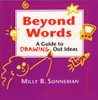 Beyond Words: A Guide to Drawing Out Ideas for People Who Work with Groups - ISBN: 9780898159110