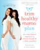 Trim Healthy Mama Plan: The Easy-Does-It Approach to Vibrant Health and a Slim Waistline - ISBN: 9781101902639