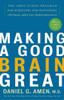 Making a Good Brain Great: The Amen Clinic Program for Achieving and Sustaining Optimal Mental Performance - ISBN: 9781400082094