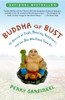 Buddha or Bust: In Search of Truth, Meaning, Happiness, and the Man Who Found Them All - ISBN: 9781400082186