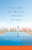 On My Own: The Art of Being a Woman Alone - ISBN: 9781400098118