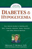 Diabetes & Hypoglycemia: Your Natural Guide to Healing with Diet, Vitamins, Minerals, Herbs, Exercise, an d Other Natural Methods - ISBN: 9781559584265