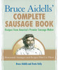 Bruce Aidells' Complete Sausage Book: Recipes from America's Premier Sausage Maker - ISBN: 9781580081597