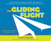 The Gliding Flight: Simple Fun with a Sheet of Paper--Make and Fly 20 Original Paper Airplanes Using No Glue or Cutting - ISBN: 9781580087261