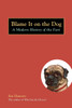 Blame It on the Dog: A Modern History of the Fart - ISBN: 9781580087513