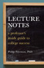 Lecture Notes: A Professor's Inside Guide to College Success - ISBN: 9781580087544