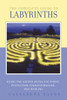 The Complete Guide to Labyrinths: Tapping the Sacred Spiral for Power, Protection, Transformation, and Healing - ISBN: 9781580911269