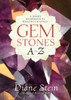 Gemstones A to Z: A Handy Reference to Healing Crystals - ISBN: 9781580911870
