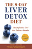 The 9-Day Liver Detox Diet: The Definitive Diet that Delivers Results - ISBN: 9781587610370