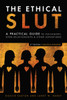 The Ethical Slut, Second Edition: A Practical Guide to Polyamory, Open Relationships, and Other Adventures - ISBN: 9781587613371
