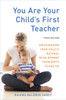 You Are Your Child's First Teacher, Third Edition: Encouraging Your Child's Natural Development from Birth to Age Six - ISBN: 9781607743026