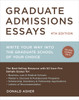 Graduate Admissions Essays, Fourth Edition: Write Your Way into the Graduate School of Your Choice - ISBN: 9781607743217