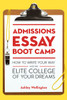 Admissions Essay Boot Camp: How to Write Your Way into the Elite College of Your Dreams - ISBN: 9781607746126