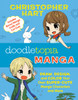 Doodletopia Manga: Draw, Design, and Color Your Own Super-Cute Manga Characters and More - ISBN: 9781607746935