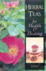 Herbal Teas for Health and Healing:  - ISBN: 9780892816460