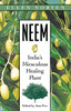 Neem: India's Miraculous Healing Plant - ISBN: 9780892818372