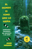 El mundo es como uno lo sueña: Enseñanzas chamánicas del Amazonas y los Andes - ISBN: 9780892814657