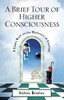 A Brief Tour of Higher Consciousness: A Cosmic Book on the Mechanics of Creation - ISBN: 9780892818143