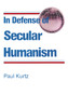 In Defense of Secular Humanism:  - ISBN: 9780879752286