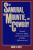 The Samurai, the Mountie and the Cowboy:  - ISBN: 9780879757564