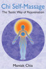 Chi Self-Massage: The Taoist Way of Rejuvenation - ISBN: 9781594771101