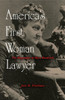 America's First Woman Lawyer:  - ISBN: 9780879758127