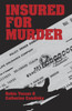 Insured for Murder:  - ISBN: 9780879758424