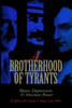A Brotherhood of Tyrants:  - ISBN: 9780879758882