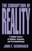 The Corruption of Reality:  - ISBN: 9780879759353