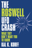 The Roswell Ufo Crash: What They Don't Want You to Know - ISBN: 9781573921275