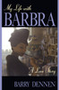 My Life With Barbra: A Love Story - ISBN: 9781573921602