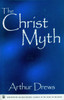 The Christ Myth:  - ISBN: 9781573921909