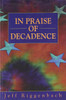 In Praise of Decadence:  - ISBN: 9781573922463