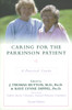 Caring for the Parkinson Patient: A Practical Guide - ISBN: 9781573926843