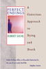 Perfect Endings: A Conscious Approach to Dying and Death - ISBN: 9780892817795