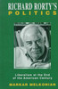 Richard Rorty's Politics: Liberalism at the End of the American Century - ISBN: 9781573927253