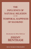 The Influence of Natural Religion on the Temporal Happiness of Mankind:  - ISBN: 9781591020332
