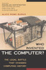 Who Invented the Computer?: The Legal Battle That Changed Computing History - ISBN: 9781591020349