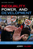 Inequality, Power, and Development: Issues in Political Sociology - ISBN: 9781591021032