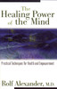 The Healing Power of the Mind: Practical Techniques for Health and Empowerment - ISBN: 9780892817290