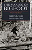 The Making of Bigfoot: The Inside Story - ISBN: 9781591021391