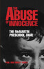 The Abuse of Innocence: The McMartin Preschool Trial - ISBN: 9781591021650